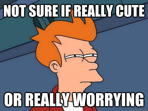 not sure if really cute or really worrying - Futurama Fry