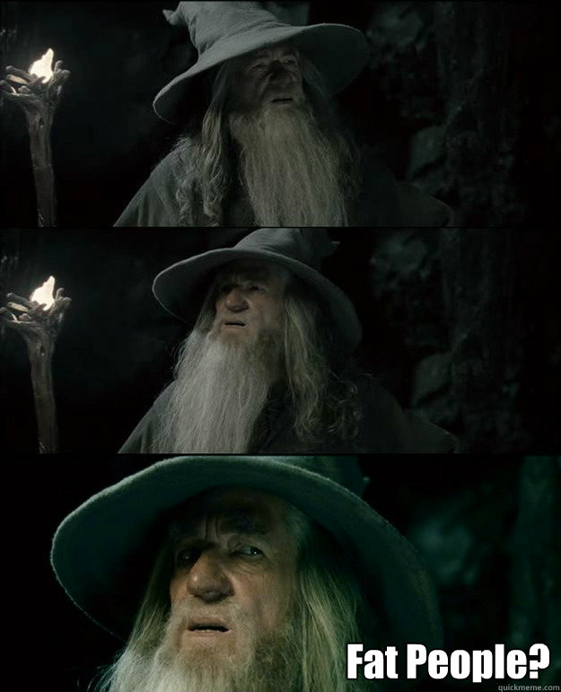 fat people - Gandalf und das Spanischstudium