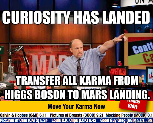 curiosity has landed transfer all karma from higgs boson to - Mad Karma with Jim Cramer