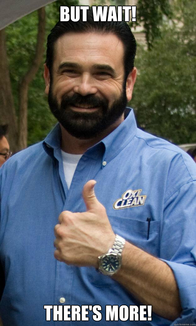 but wait theres more - Billy Mays