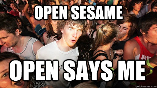 open sesame open says me - Sudden Clarity Clarence