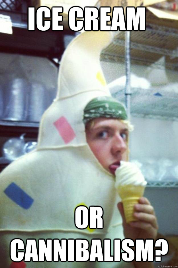 ice cream or cannibalism - the ice cream man