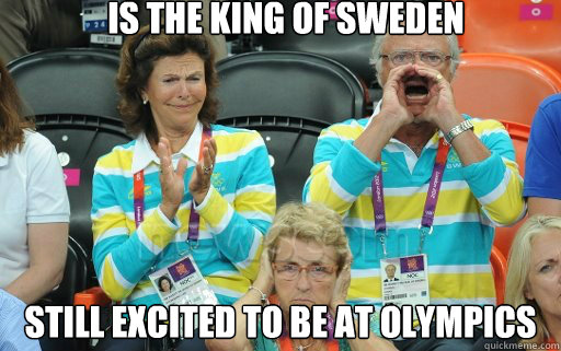 is the king of sweden still excited to be at olympics -