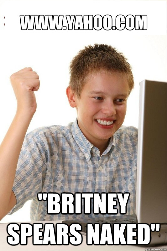 wwwyahoocom britney spears naked - 1st Day Internet Kid