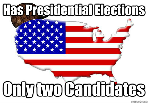 has presidential elections only two candidates - Scumbag america