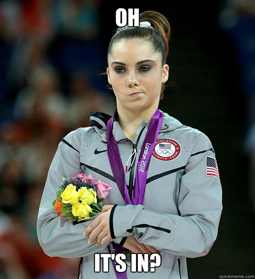 oh its in - McKayla Not Impressed
