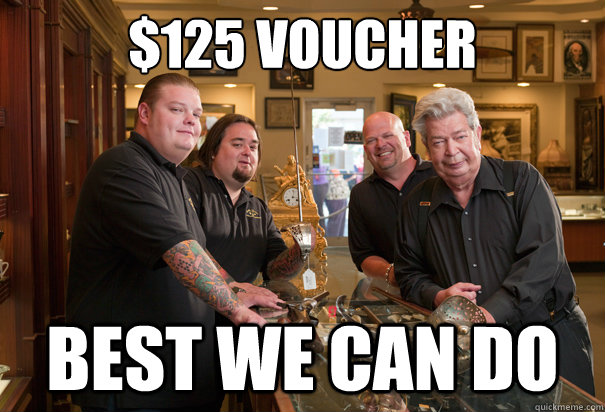125 voucher best we can do - Cheap Pawn Stars