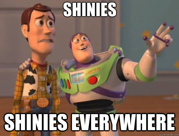 shinies shinies everywhere - Toy Story
