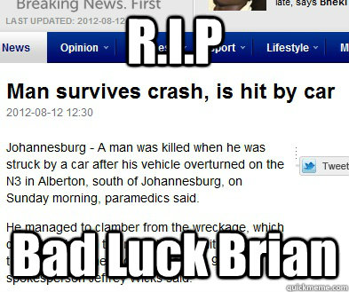 rip bad luck brian - RIPBrian