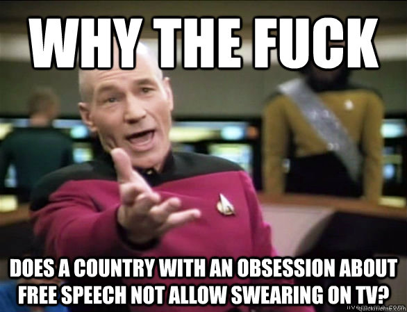 why the fuck does a country with an obsession about free spe - Annoyed Picard HD