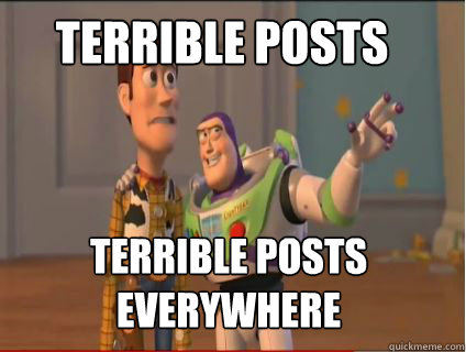 terrible posts terrible posts everywhere - woody and buzz