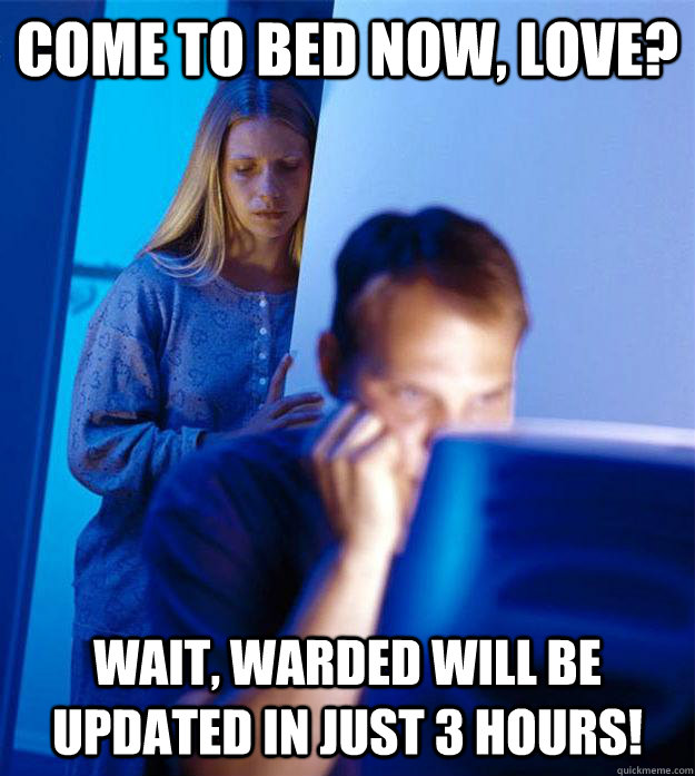 come to bed now love wait warded will be updated in just - Redditors Wife