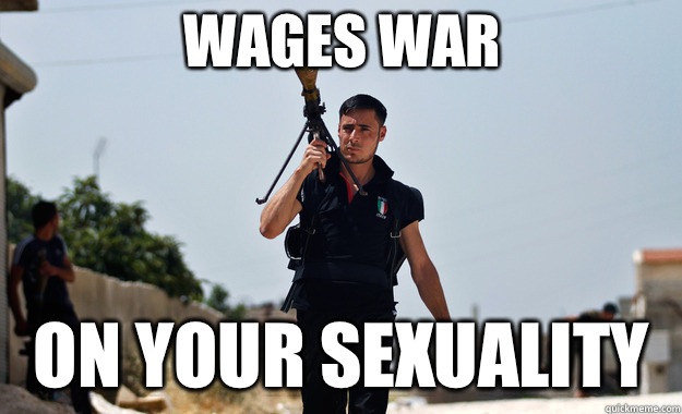 Wages war On your Sexuality - Ridiculously Photogenic Syrian Soldier