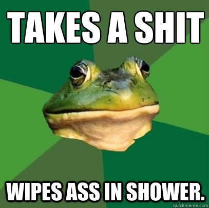 takes a shit wipes ass in shower - Foul Bachelor Frog