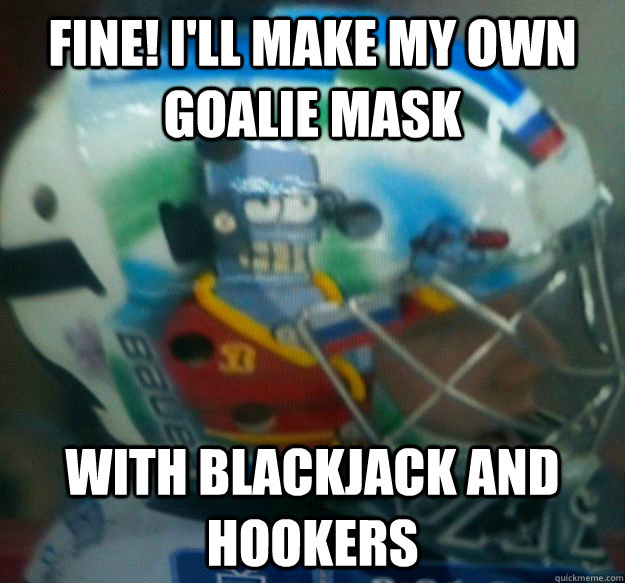 fine ill make my own goalie mask with blackjack and hooker - Andrei Vasilevskis Mask