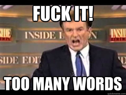 fuck it too many words - Bill OReilly Fuck It