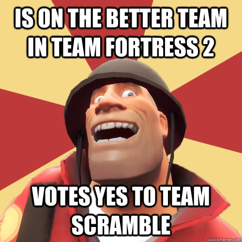 is on the better team in team fortress 2 votes yes to team s -