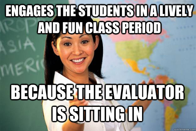 engages the students in a lively and fun class period becaus - Unhelpful High School Teacher