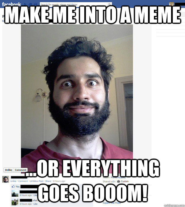 make me into a meme or everything goes booom - 