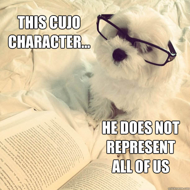 this cujo character he does not represent all of us -