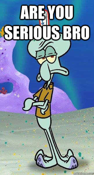 Serious Squidward