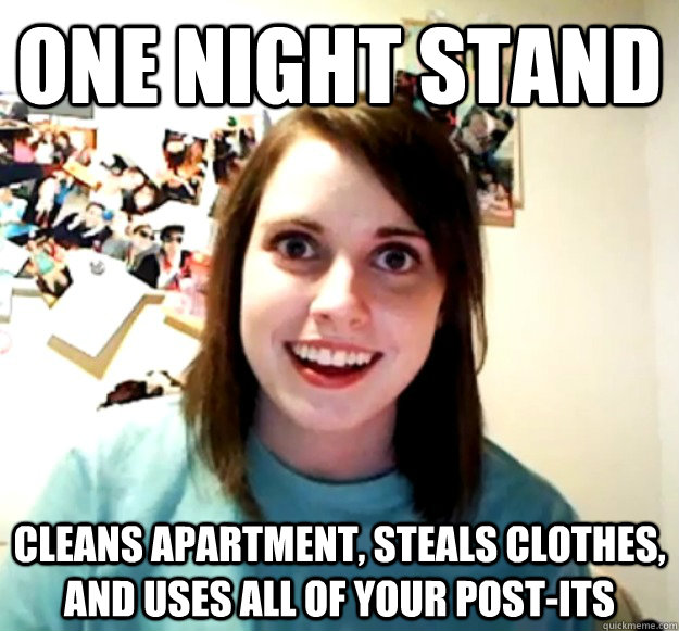 one night stand cleans apartment steals clothes and uses a - Overly Attached Girlfriend