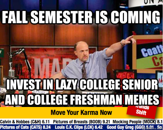 fall semester is coming invest in lazy college senior and co - Mad Karma with Jim Cramer