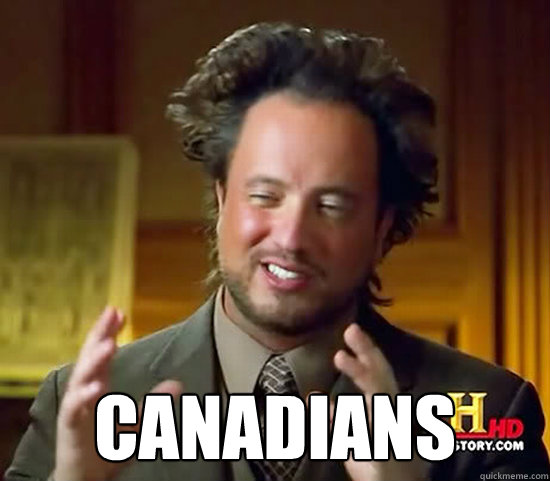canadians - Ancient Aliens