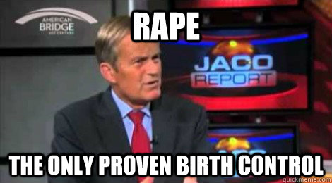 rape the only proven birth control - Skeptical Todd Akin