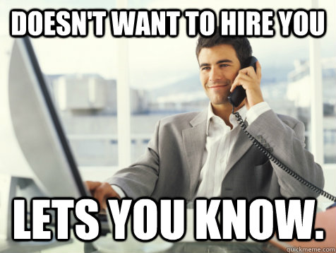 doesnt want to hire you lets you know - Good Guy Potential Employer