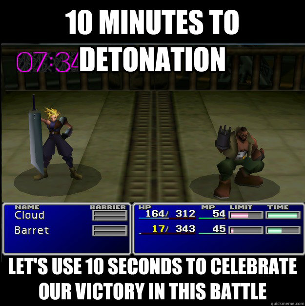 10 minutes to detonation lets use 10 seconds to celebrate o -