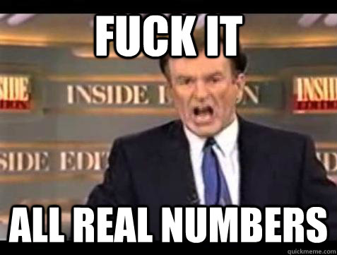 fuck it all real numbers - Bill OReilly Fuck It