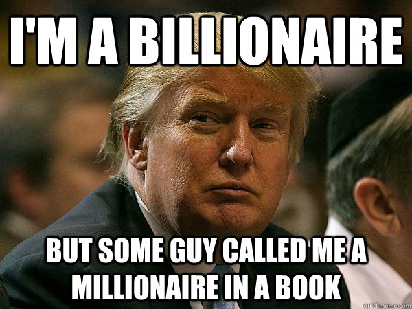 im a billionaire but some guy called me a millionaire in a - 1% Problems