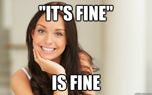 its fine is fine - Good Girl Gina