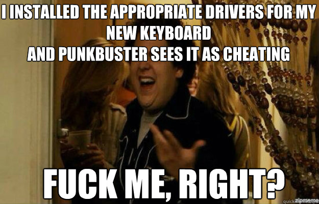 i installed the appropriate drivers for my new keyboard and - fuck me right 2