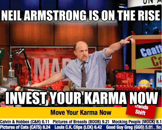 neil armstrong is on the rise invest your karma now - Mad Karma with Jim Cramer
