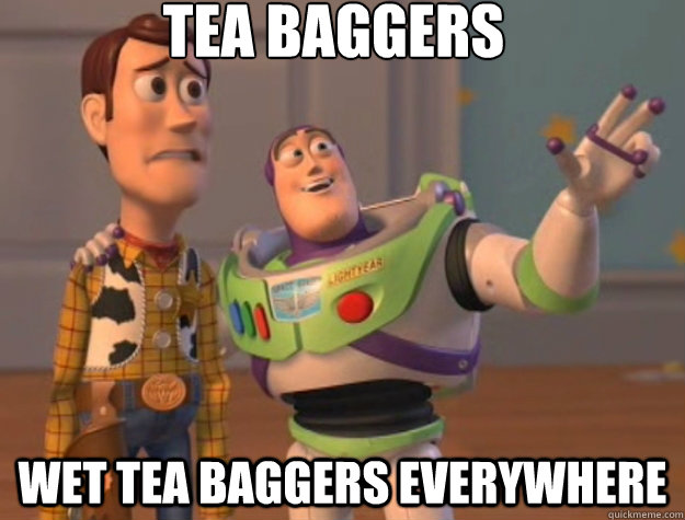 tea baggers wet tea baggers everywhere - Toy Story