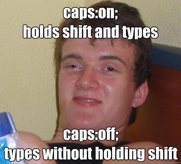 capson holds shift and types capsoff types without holdi - 10 Guy