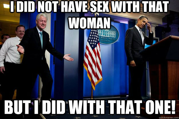 Clinton I Did Not Have Sex With That Woman 59