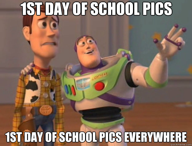 1st day of school pics 1st day of school pics everywhere - Toy Story