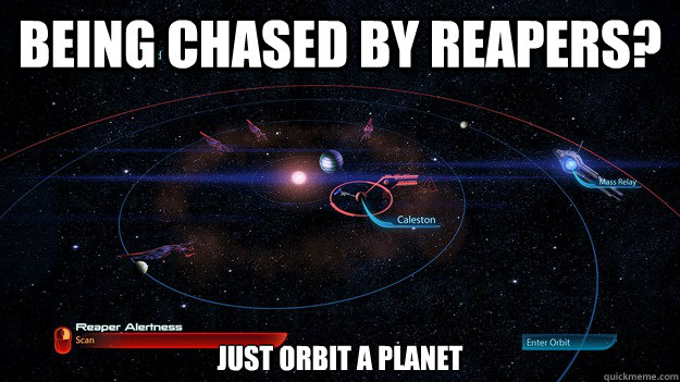 being chased by reapers just orbit a planet -