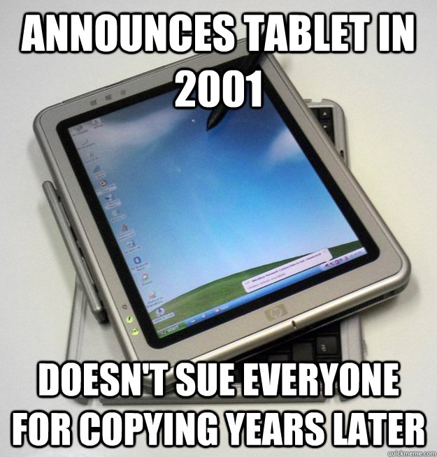announces tablet in 2001 doesnt sue everyone for copying ye - Good Guy Windows