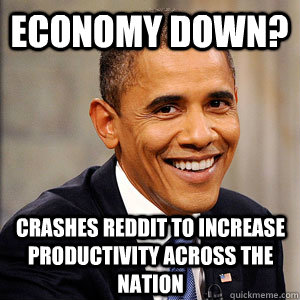 economy down crashes reddit to increase productivity across - Barack Obama