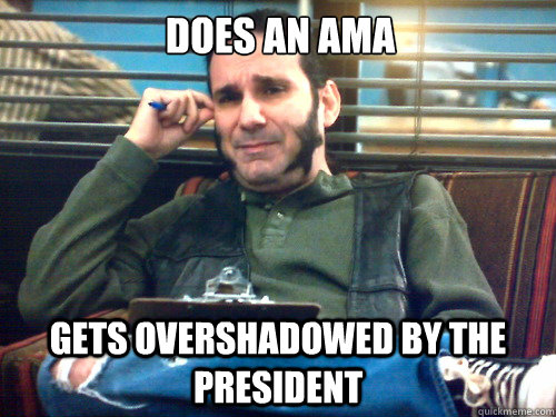 does an ama gets overshadowed by the president -