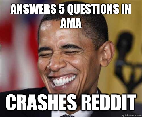 Answers 5 questions in AMA Still Lives in government housin - Scumbag Obama