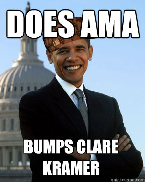 does ama bumps clare kramer - Scumbag Obama