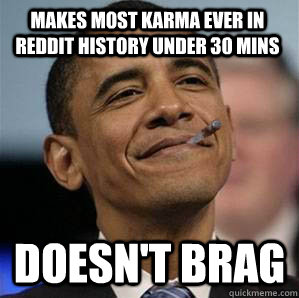 makes most karma ever in reddit history under 30 mins doesn - Good Guy Obama