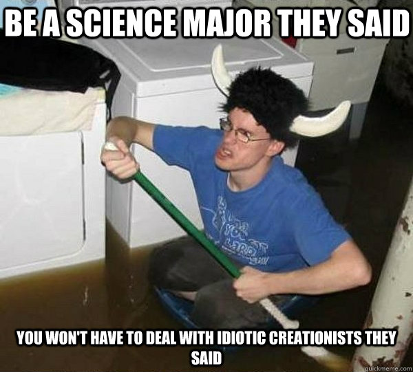 be a science major they said you wont have to deal with idi - They said