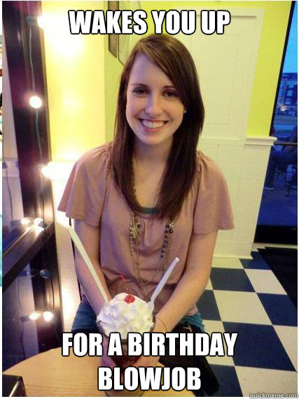wakes you up for a birthday blowjob - Misunderstood Girlfriend