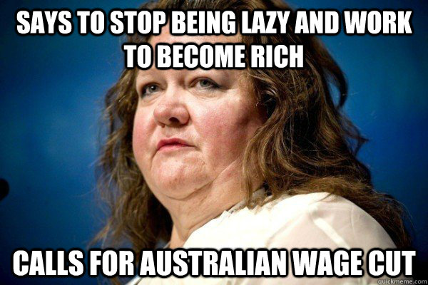 says to stop being lazy and work to become rich calls for au - Worlds Richest Woman